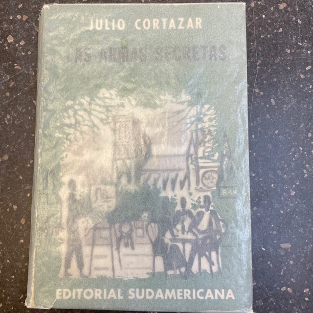 LAS ARMAS SECRETAS Julio Cortázar First Edition, First Printing
